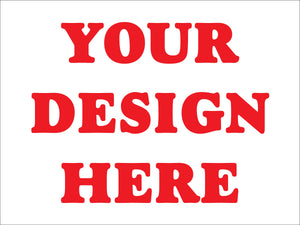 18x24 Corrugated Plastic Sign Custom Design sign